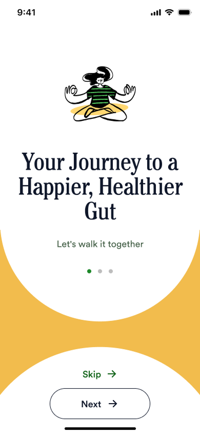 A welcome screen: 'Your journey to a happier, healthier gut'